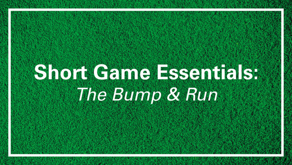 3 Shots You Need To Save Par: The Bump-And-Run