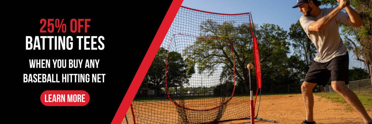 25% off batting tees when you purchase select baseball and softball hitting nets
